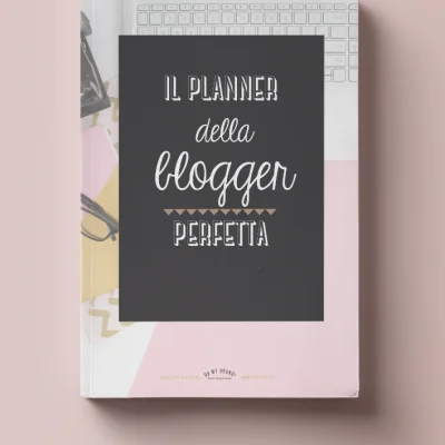Il planner della blogger perfetta